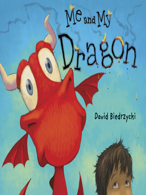 Title details for Me and My Dragon by David Biedrzycki - Available